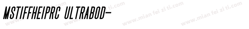 mstiffheiprc ultrabod字体转换